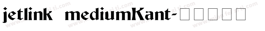 jetlink mediumKant字体转换